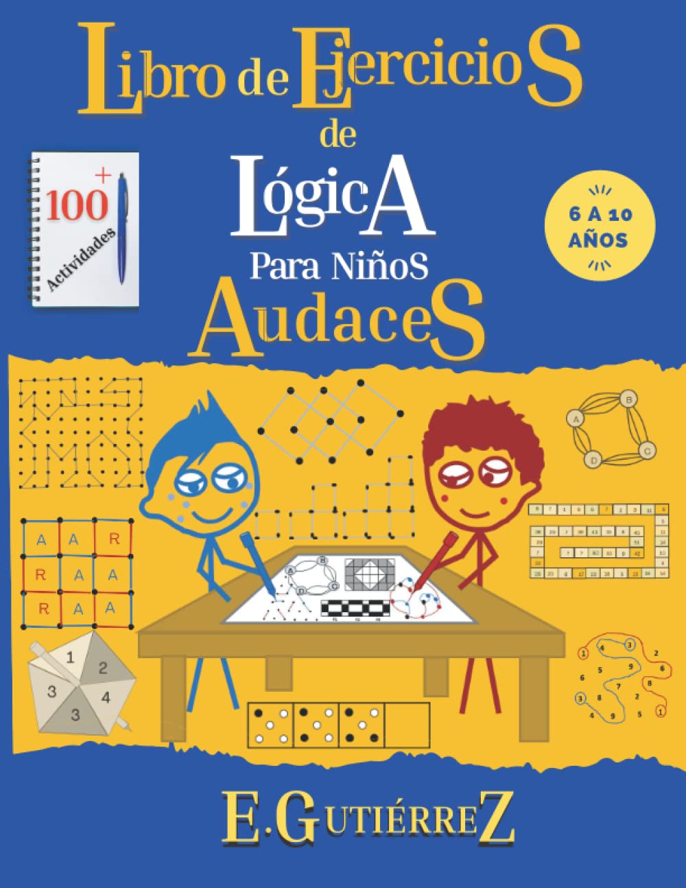 Libro de ejercicios de lógica para Niños Audaces.: Razonamiento espacial, enigmas matemáticos, problemas de lógica, secuencias, desarrollo visual, ... y juegos para niños de 6, 7, 8, 9, 10 años. Study Guides