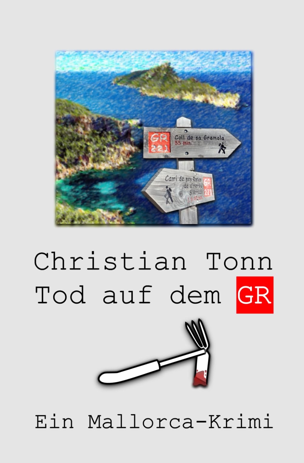 Tod auf dem GR: Ein Mallorca-Krimi book