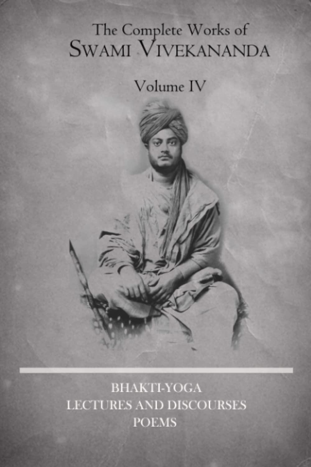 The Complete Works of Swami Vivekananda (Volume 4) Health, Nutrition & Fitness