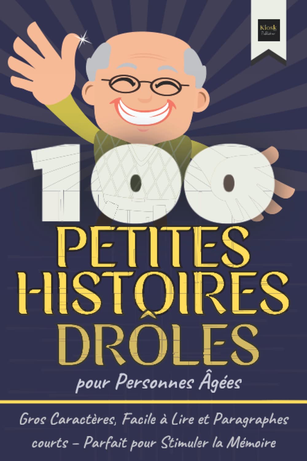 100 Petites Histoires Drôles pour Personnes Agées: Gros Caractères, Facile à Lire et Paragraphes courts – Parfait pour Stimuler la Mémoire Medicine
