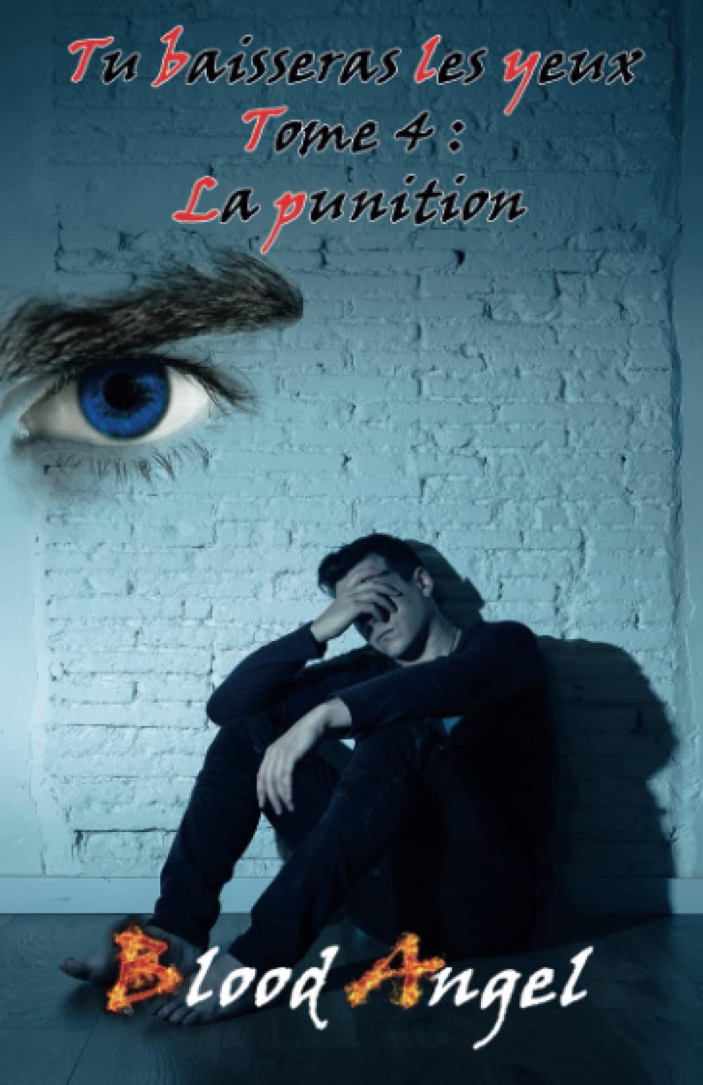 Tu baisseras les yeux tome 4: La punition book