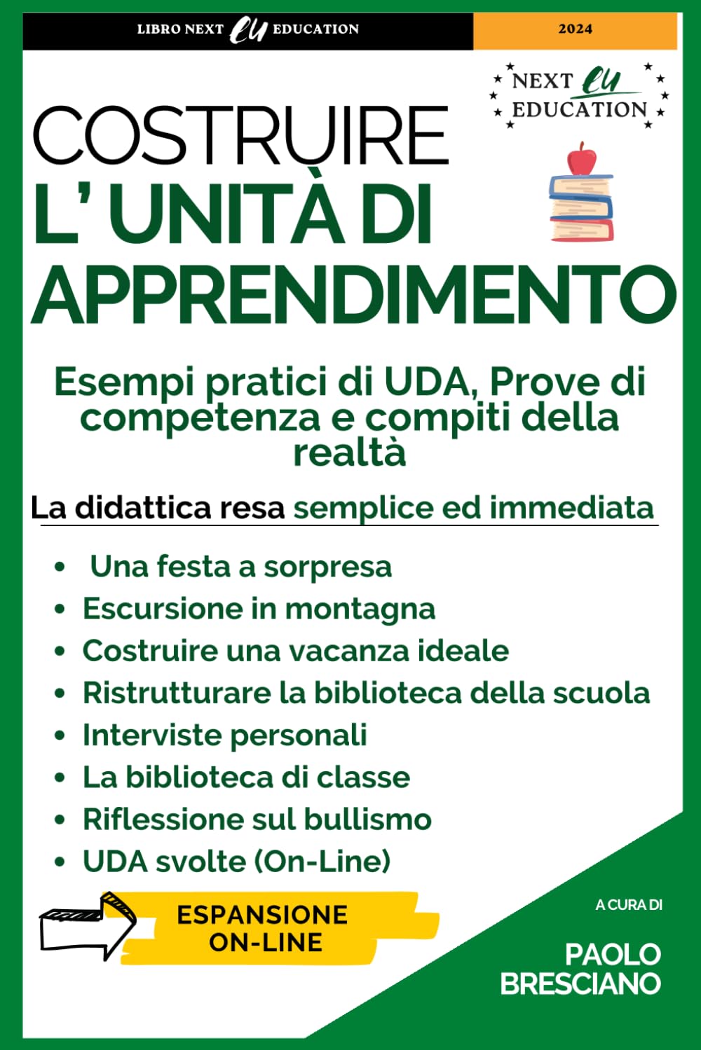 Costruire l’unità di apprendimento: Prove pratiche ed esempi reali di UDA, prove di competenza e compiti di realtà per le prove dei concorsi scuola ... Strumenti Essenziali per Docenti, Band 3) Learning & Reference