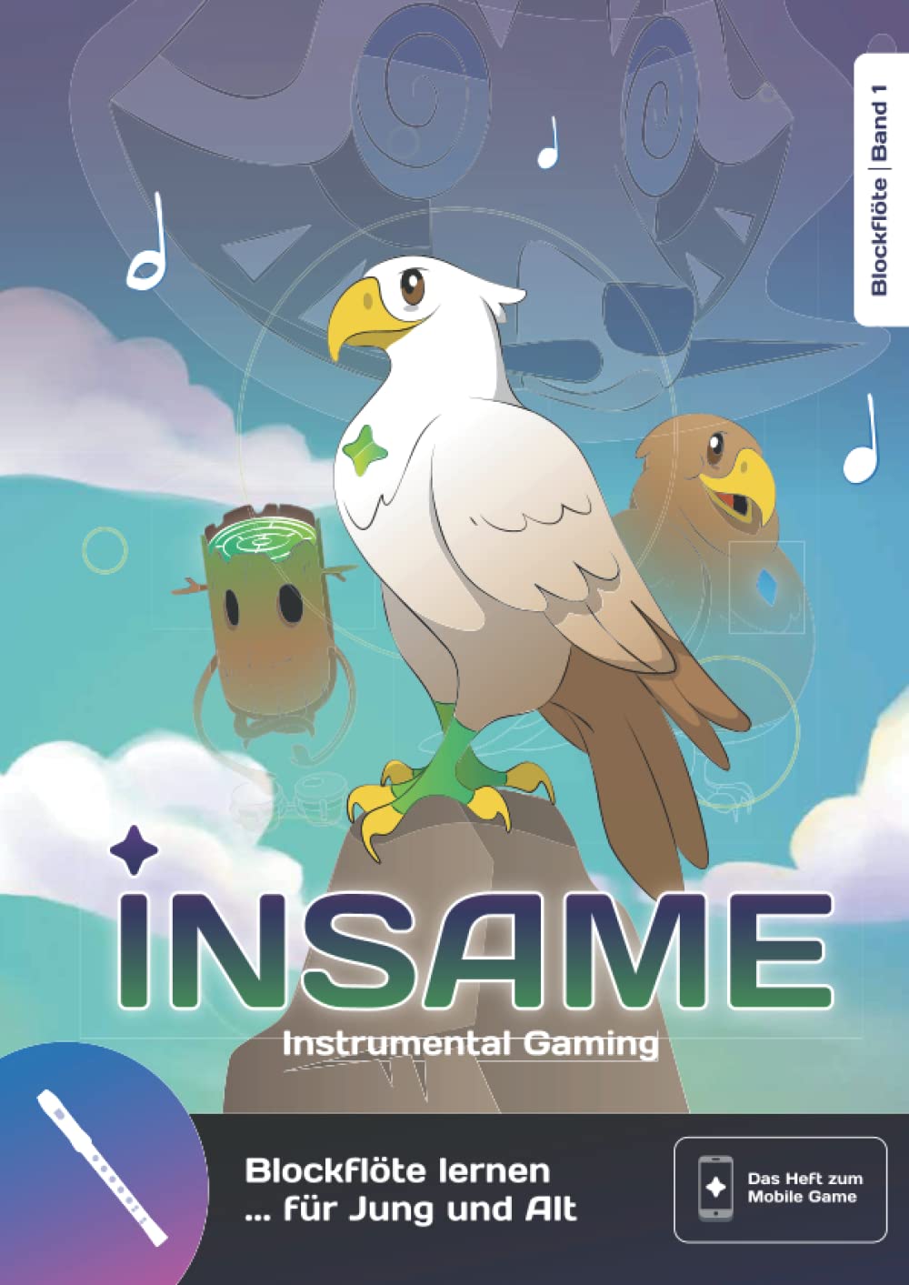 Insame - Blockflöte lernen mit Spaß! Band 1: Die neue Blockflötenschule die wirklich motiviert!: Mit interaktivem Mobilegame, das dir beim Üben hilft! ... Das Buch zum Mobilegame) Sheet Music