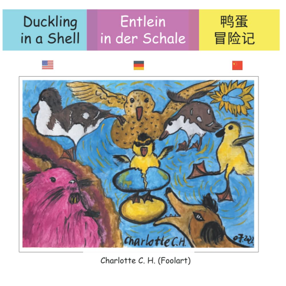 Duckling in a shell (english) | Entlein in der Schale (Deutsch) | 鸭蛋冒险记 (中文): A trilingual picture book Manga