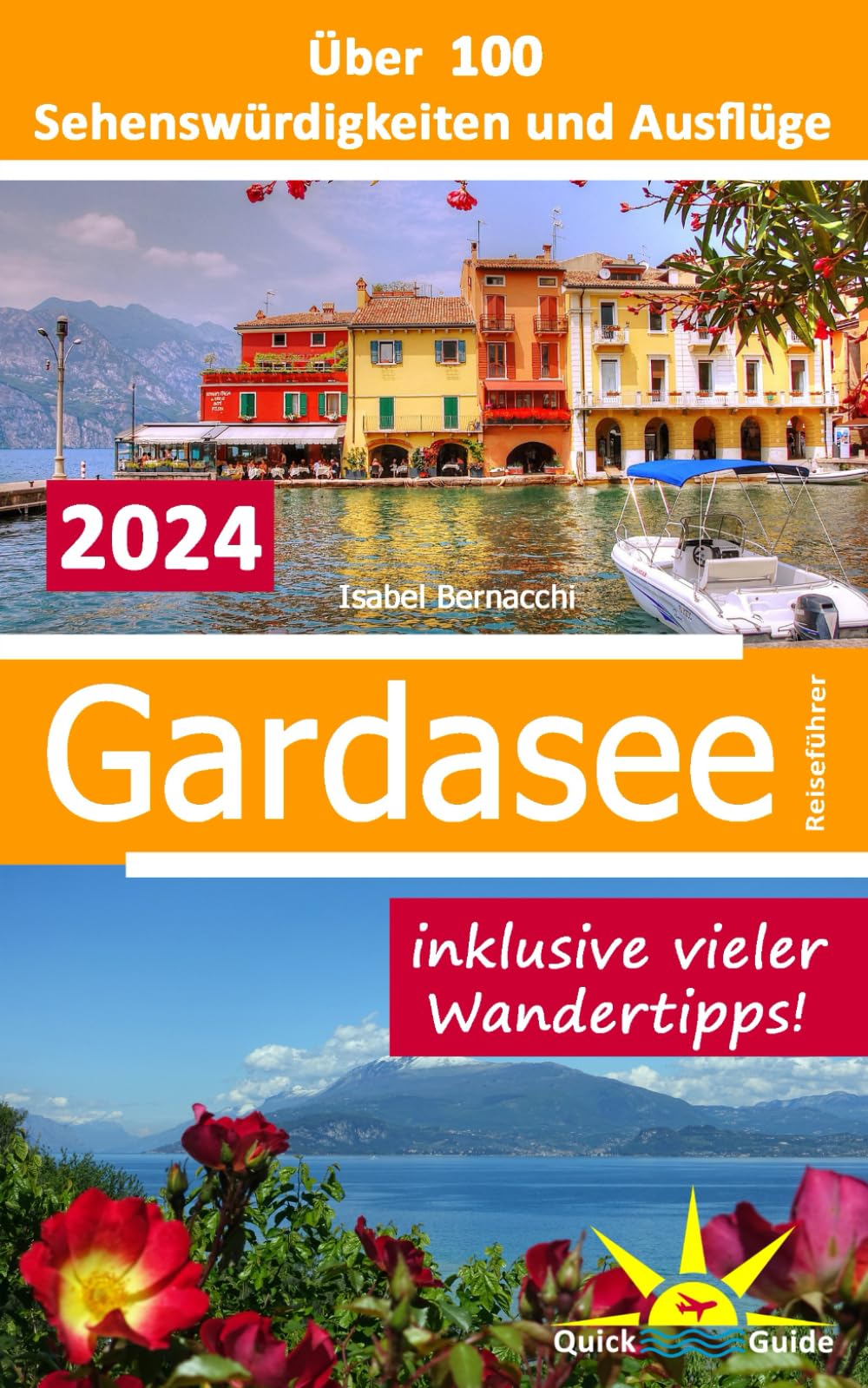 Gardasee Reiseführer: Über 100 Sehenswürdigkeiten und Ausflüge inklusive vieler Wandertipps Travel