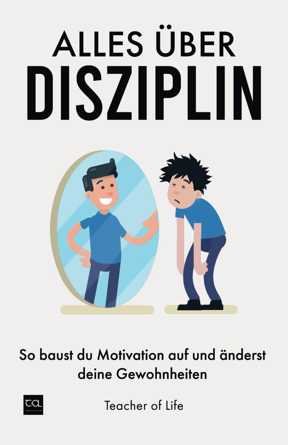 Alles über Disziplin: So baust du Motivation auf und änderst deine Gewohnheiten Business, Finance & Career