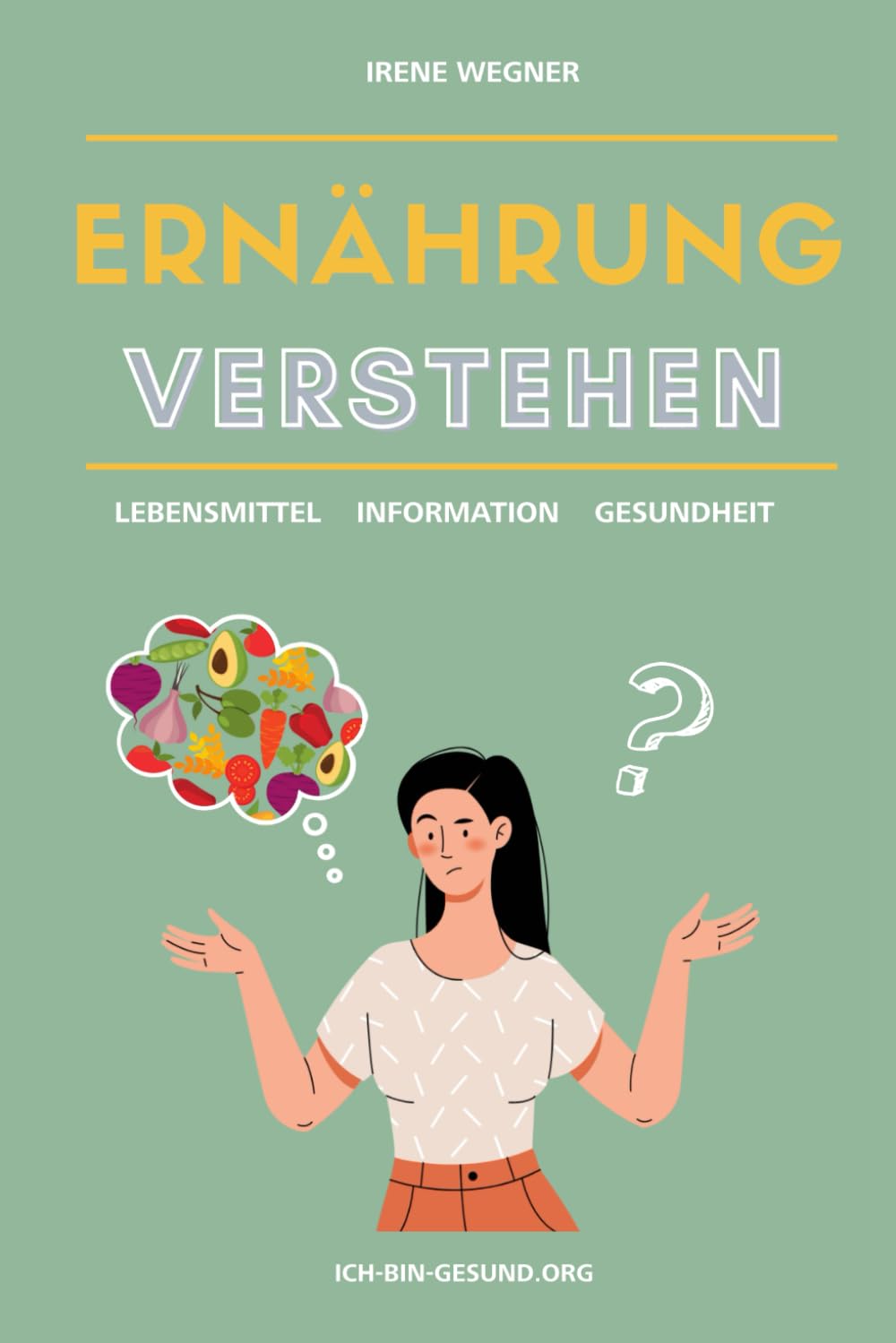 Ernährung verstehen!: Lebensmittel + Information = Gesundheit Health, Nutrition & Fitness