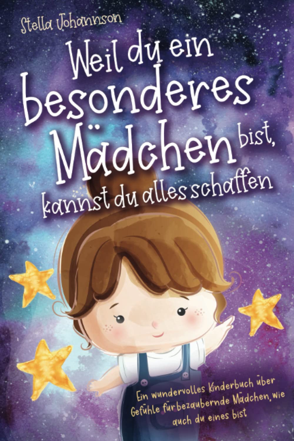 Weil du ein besonderes Mädchen bist, kannst du alles schaffen: Ein wundervolles Kinderbuch über Gefühle für bezaubernde Mädchen, wie auch du eines bist Parents & Children