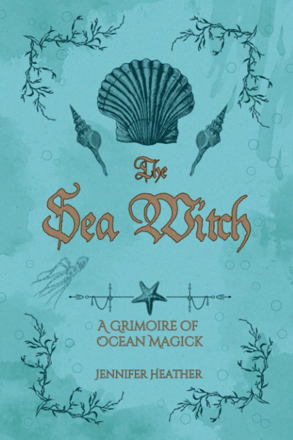 The Sea Witch: A Grimoire of Ocean Magick Religion & Esotericism