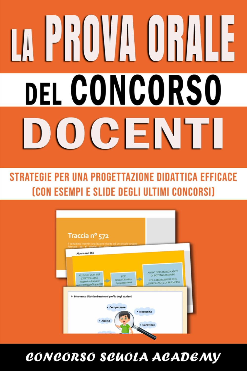 LA PROVA ORALE del Concorso Docenti: Strategie per una Progettazione Didattica Efficace (con Esempi e Slide degli Ultimi Concorsi) Education & Training
