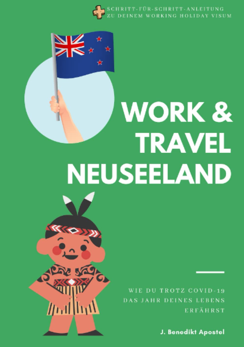 Work & Travel Neuseeland: Wie du trotz COVID-19 das Jahr deines Lebens erfährst Travel