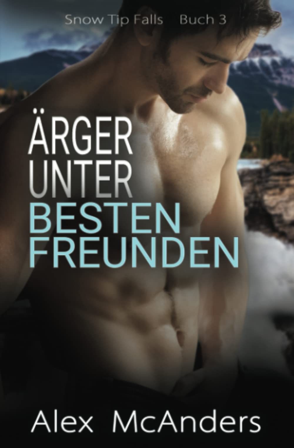Ärger unter besten Freunden: Nerd/Sportler MM Sportromanze (Snow Tip Falls, Band 3) LGBTQ+
