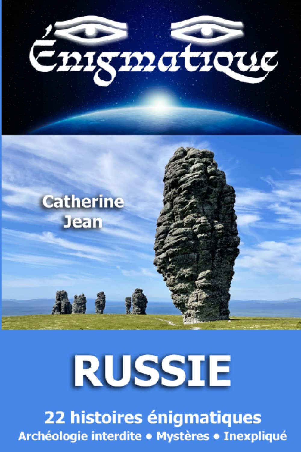 Énigmatique - RUSSIE: 22 histoires énigmatiques - Archéologie interdite - Mystères - Inexpliqué Social Sciences