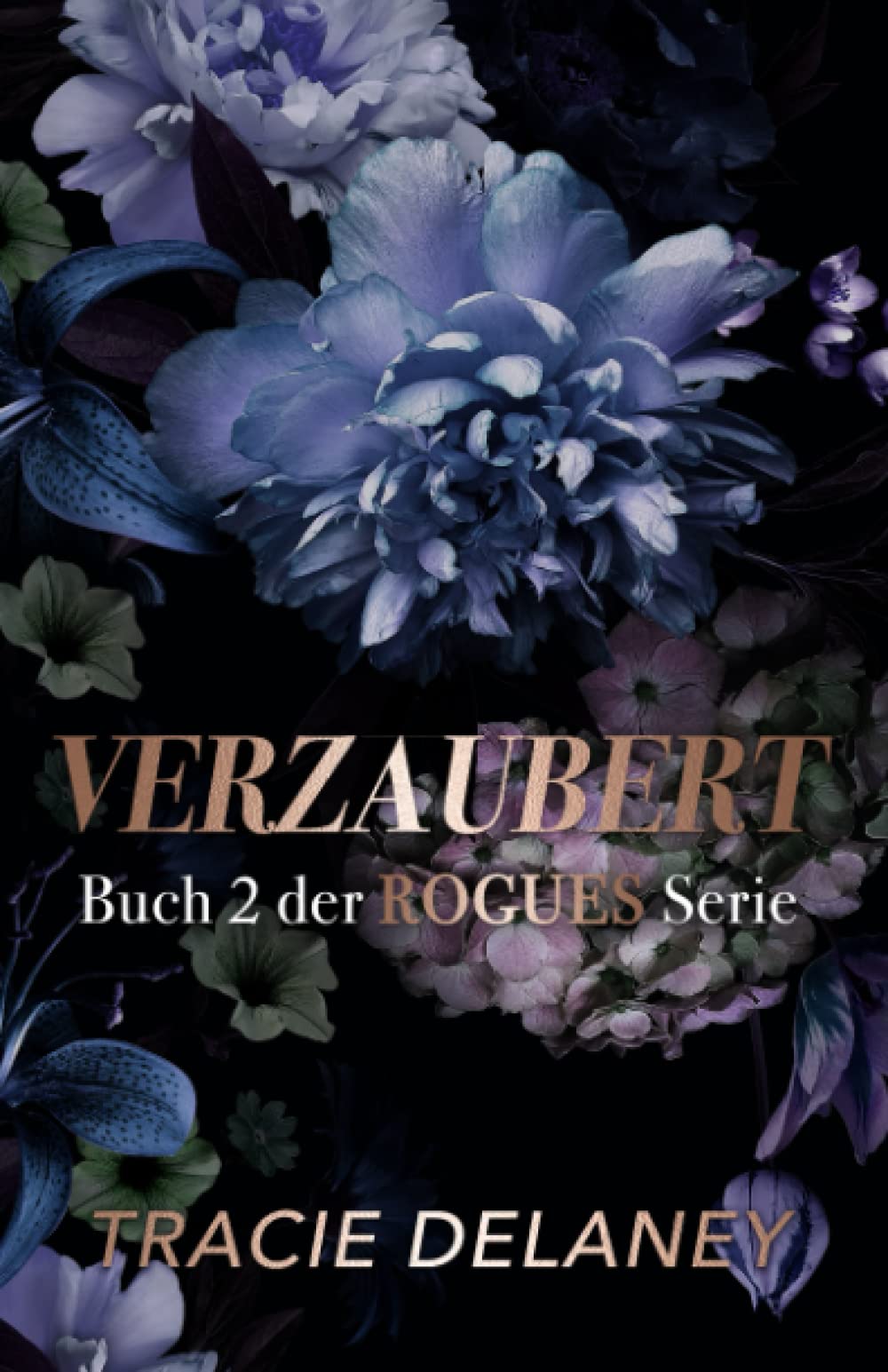 Verzaubert: ein Milliardär-Liebesroman (Die ROGUES-Milliardärs-Serie) New Adult