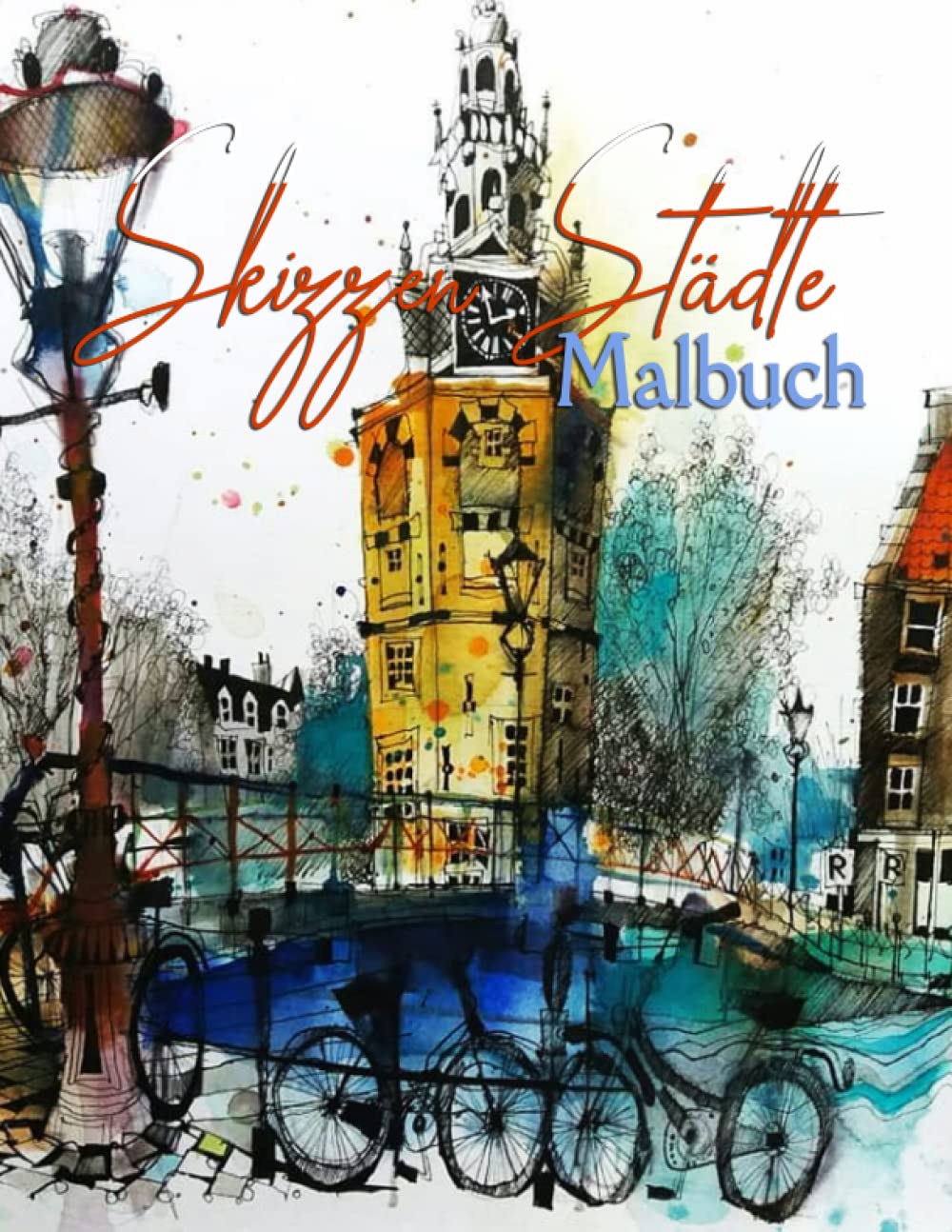 Skizzen Städte: Ein Malbuch Mit 30 Wunderschön Malseiten Stadt Szenen, Häuser und Plätze traumhafte Altstadtmotive und Skizzen von Landschaften - ... Städte Ausmalbuch Für Erwachsene und Teenager Architecture