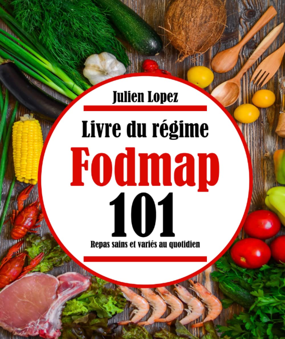 Livre du régime Fodmap: 101 Repas sains et variés au quotidien Cooking & Enjoying