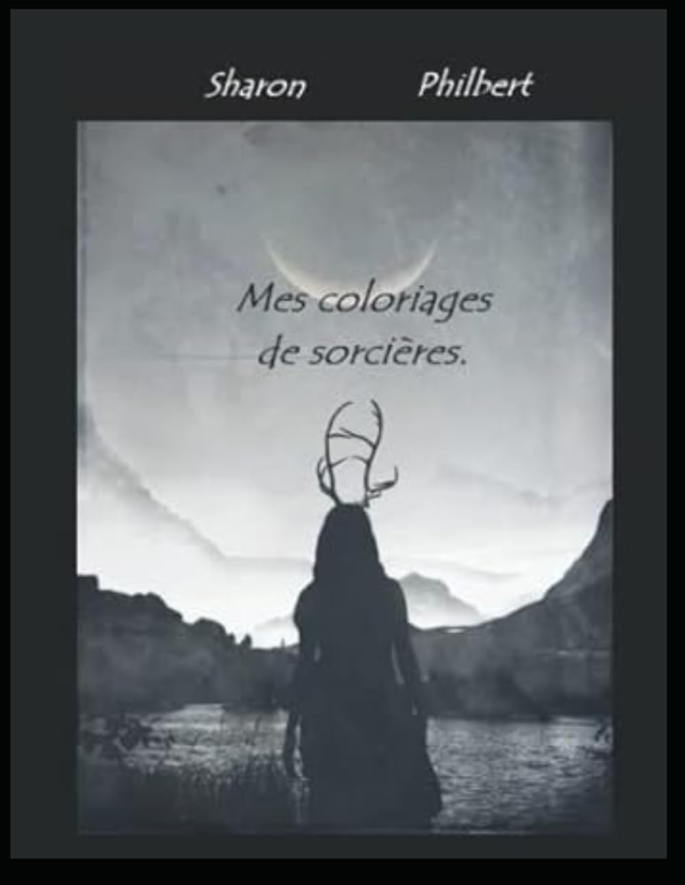 Mes coloriages de sorcières. Religion & Esotericism