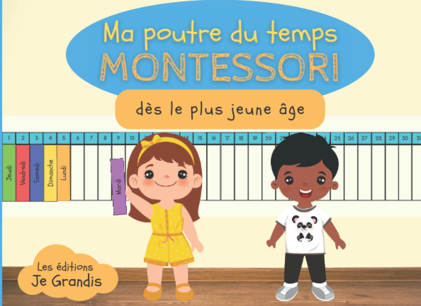 Ma poutre du temps Montessori: Frise de plus de 5 mètres idéal pour aider les enfants à visualiser le temps - Un calendrier sous forme de ligne pour ... rendez-vous, événements importants, fêtes Non-fiction