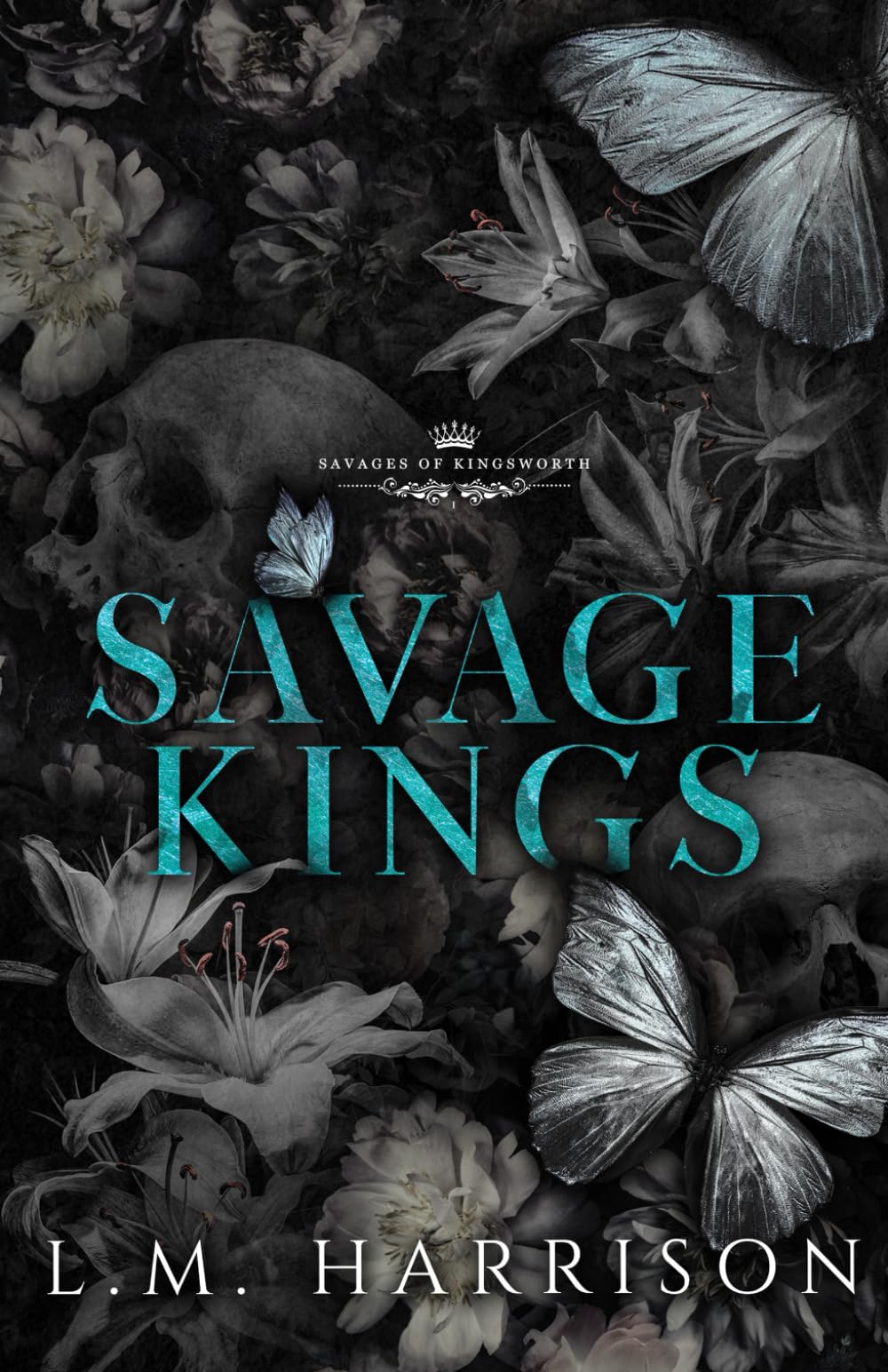 Savage Kings: A Dark Bully Romance (Savages of Kingsworth, Band 1) Contemporary literature