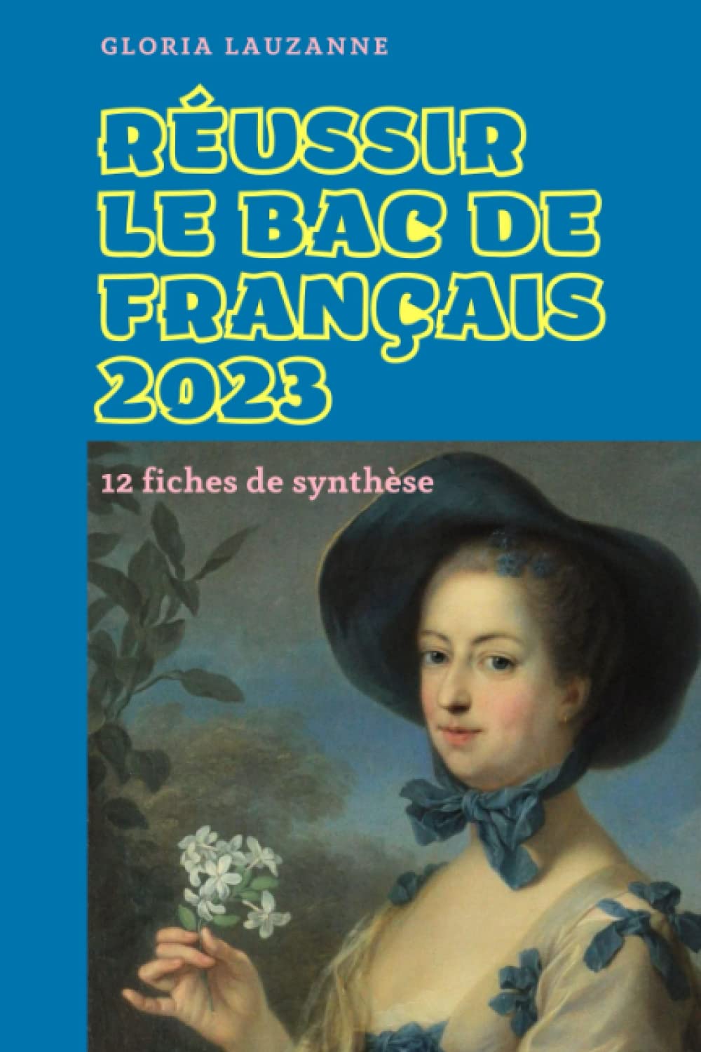 Réussir le Bac de français 2023: 12 fiches de synthèse Education & Training
