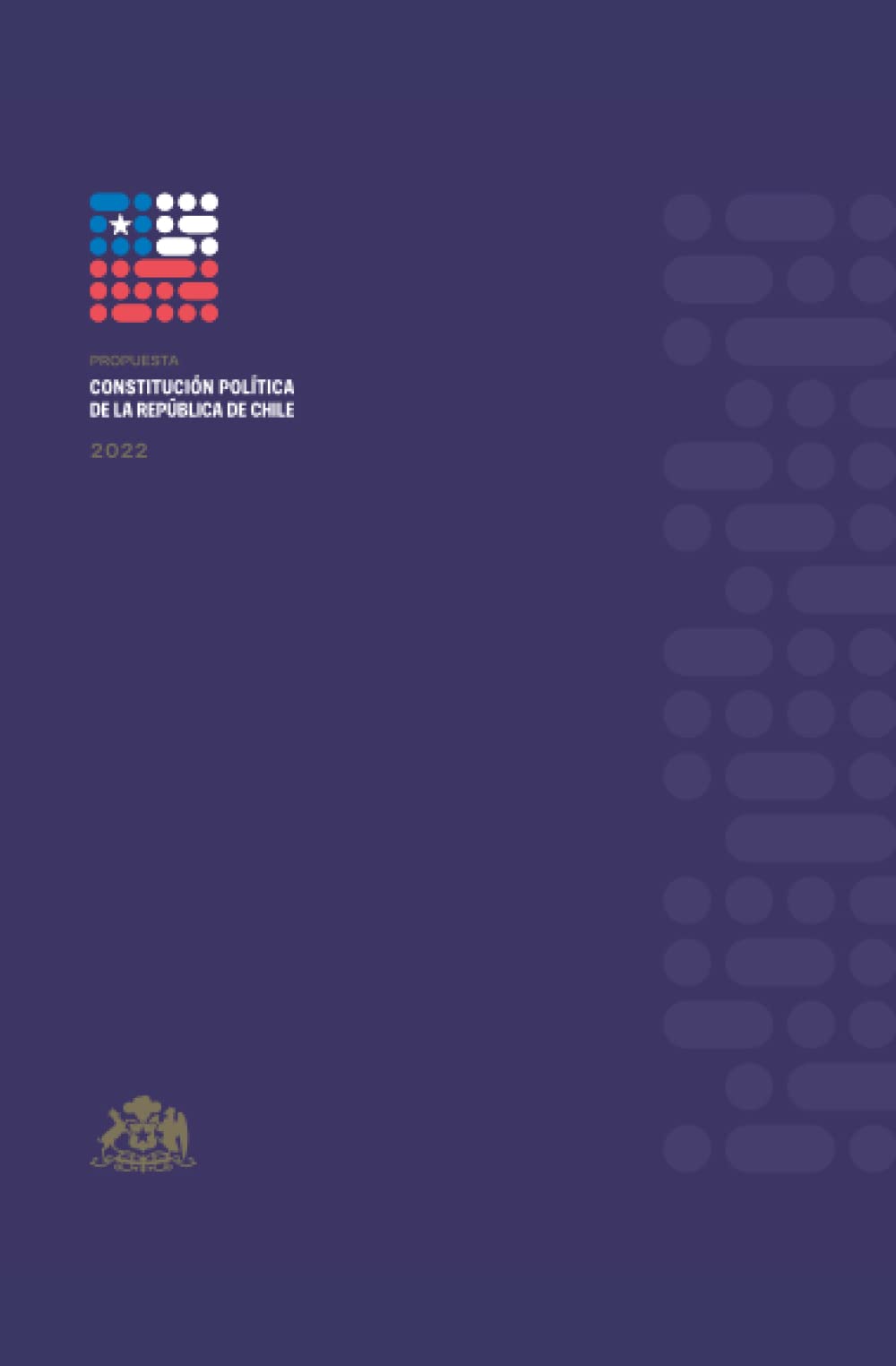 Propuesta de Constitución Política de la República de Chile, julio de 2022: Edición de bolsillo/Pocket edition Law