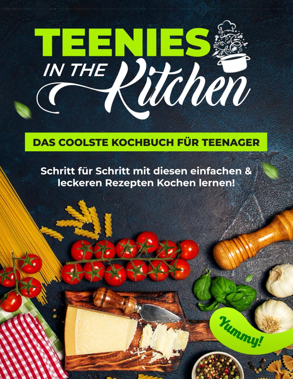 Teenies in the Kitchen - Das coolste Kochbuch für Teenager - Schritt für Schritt mit diesen einfachen & leckeren Gerichten Kochen lernen | Das Rezeptbuch für Anfänger & junge Köche + viele Farbfotos Education