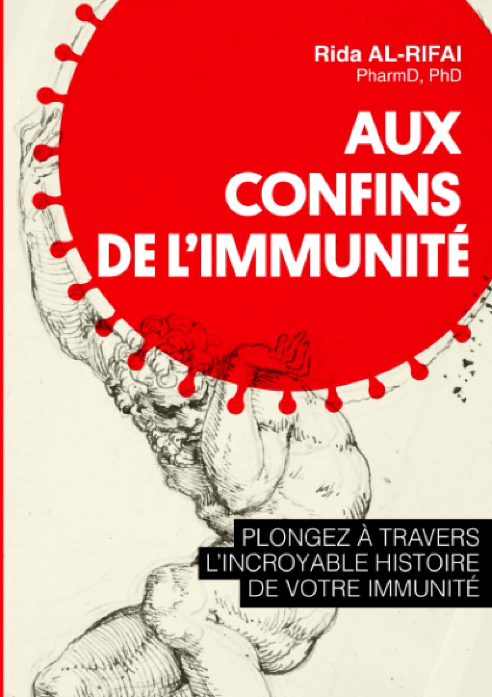 Aux confins de l'immunité: Plongez à travers l'incroyable histoire de votre immunité book