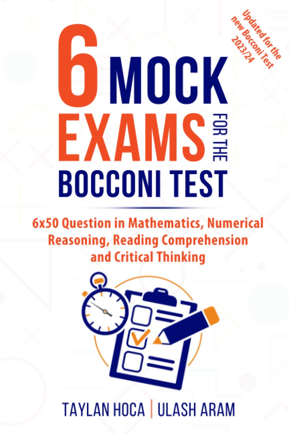 6 Mock Exams For The Bocconi Test: 6x50 Questions in Math, Numerical Reasoning, Reading Comprehension and Critical Thinking -Updated for the new Bocconi Test 2023/24- Learning & Reference
