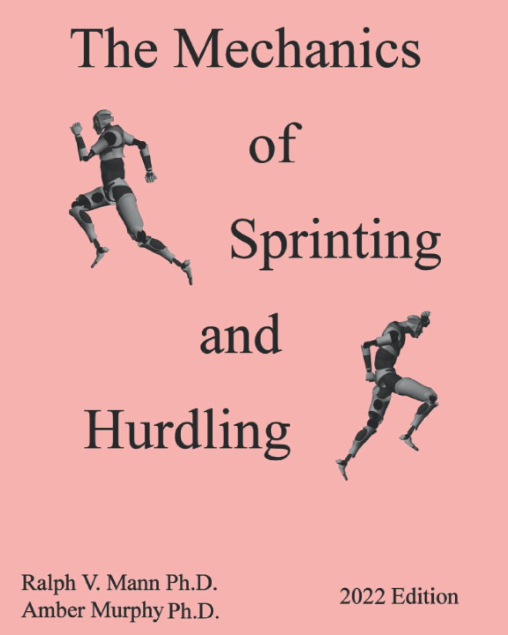The Mechanics of Sprinting and Hurdling: 2022 Edition book