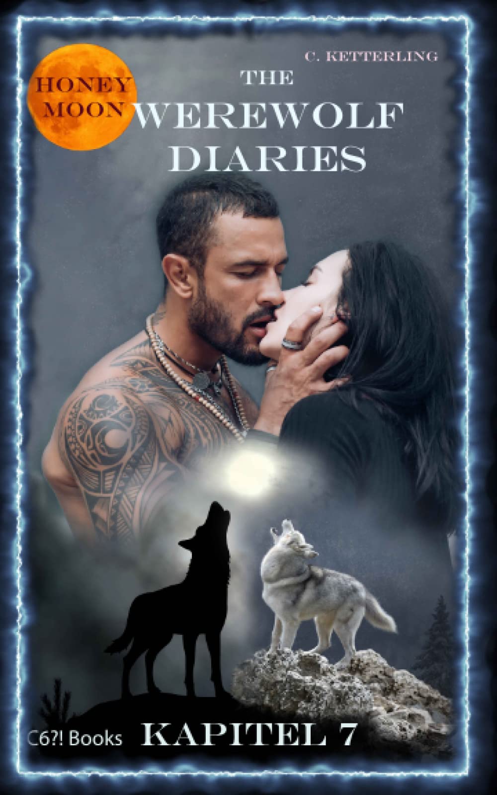 The Werewolf Diaries: Kapitel 7: Kayleigh – Honigmond: Deutsche Ausgabe (The Werewolf Diaries: Werwolf und Formwandler paranormaler Liebesroman – deutsche Ausgabe, Band 7) Dark Fantasy