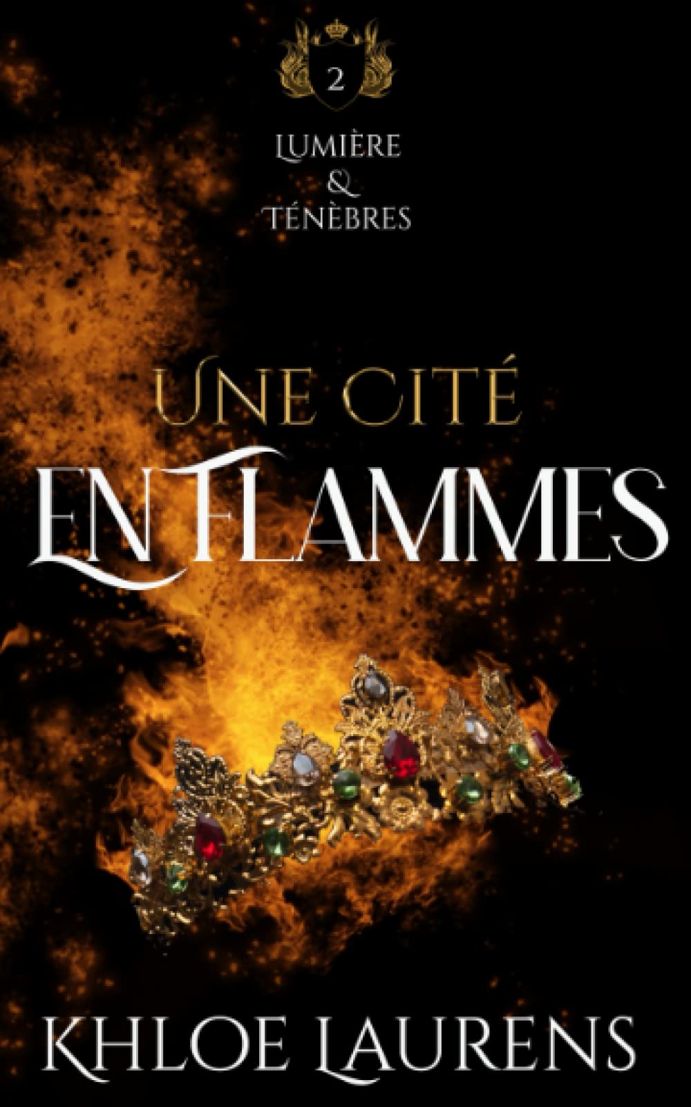 Une cité en flammes: Romance paranormale (Lumière & ténèbres - livre 2) Fantasy & Sci-Fi