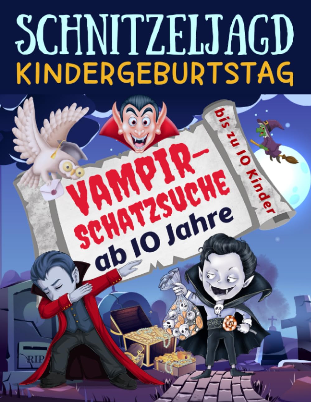 Schnitzeljagd Kindergeburtstag: Vampir - Schatzsuche ab 10 Jahre: Komplettset für 2-10 Kinder mit Schatzkarte, Rätseln, Einladungen, Urkunden und vielen Extras (Partyspiele Kinder) Non-fiction
