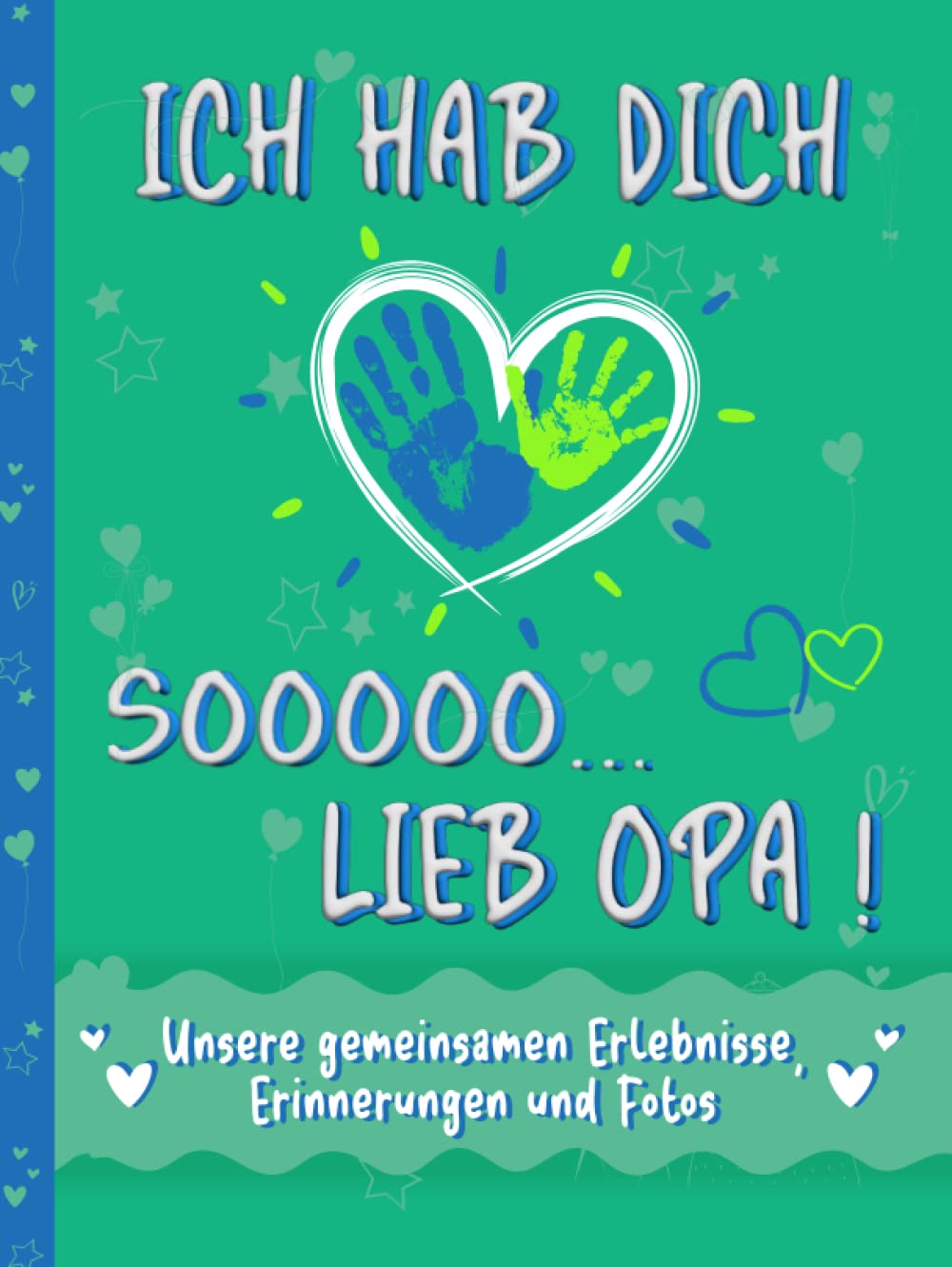 Opa Buch zum Ausfüllen und Verschenken – Ich hab dich so lieb Opa: Ein Erinnerungsbuch für gemeinsame Erlebnisse, Erinnerungen und Fotos. Ein ... besten Opa der Welt - für Kinder ab 6 Jahren Parents & Children