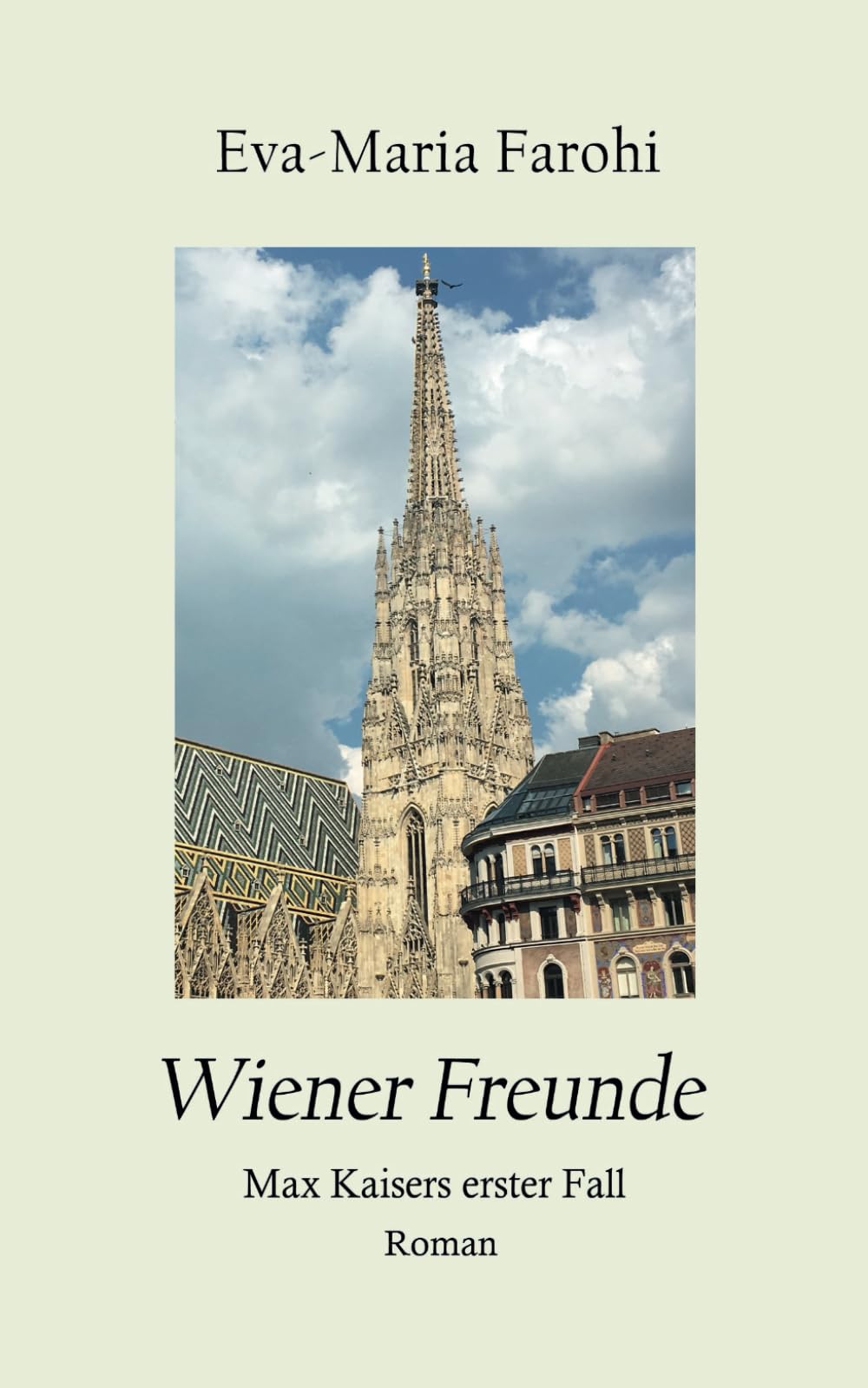 Wiener Freunde: Max Kaisers erster Fall (Kaisers-Wien-Krimi, Band 1) Detective & CSI