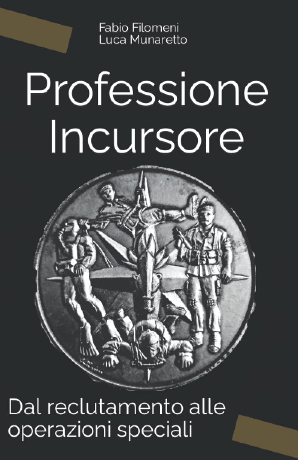 Professione Incursore: Dal reclutamento alle operazioni speciali Contemporary literature