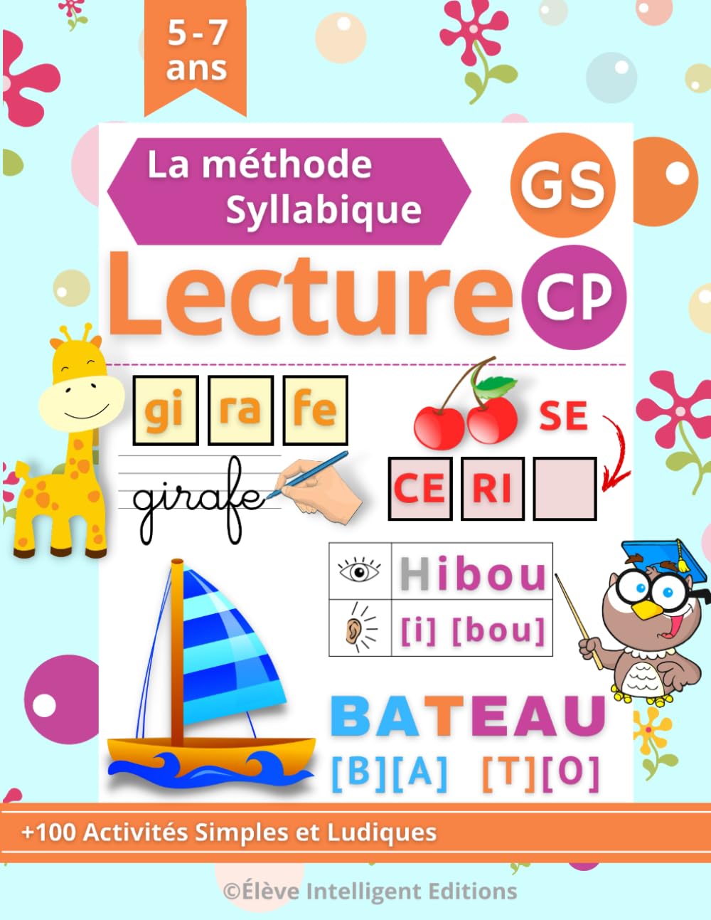 Lecture Syllabique GS CP: Apprendre à Lire Méthode Syllabique. 80 Pages Ludiques et Amusants pour les enfants en Maternelle Grande Section et CP (Cahier de Lecture GS CP) Novels & Short Stories