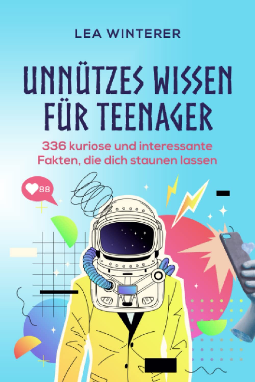 Unnützes Wissen für Teenager: 336 kuriose und interessante Fakten, die dich staunen lassen Computer Science