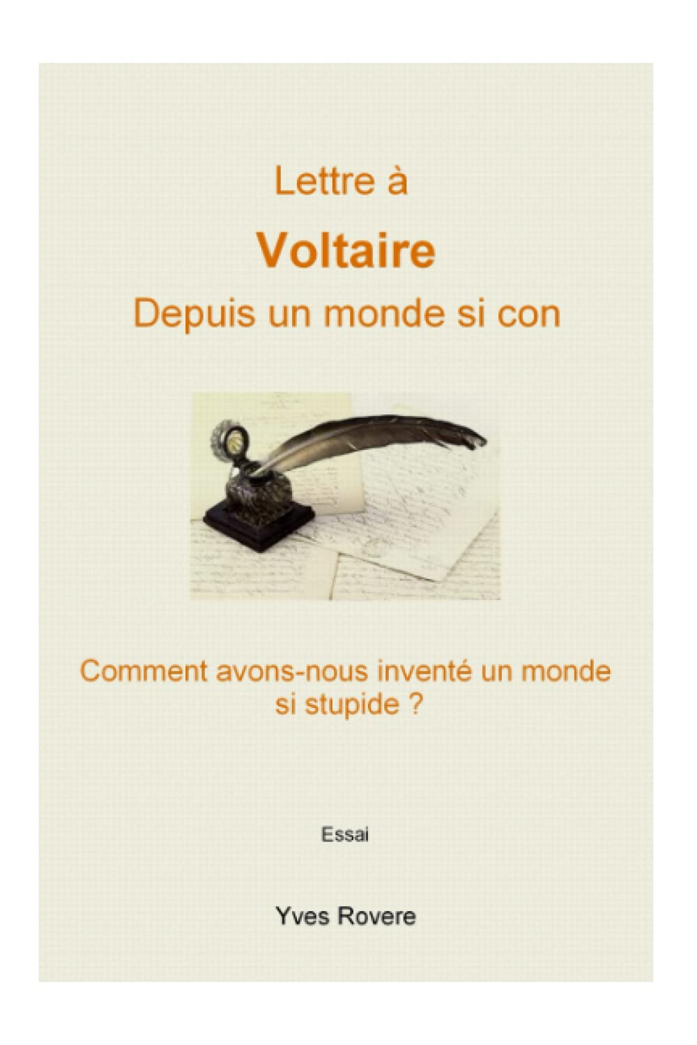 Lettre à Voltaire: Depuis un monde si con Books
