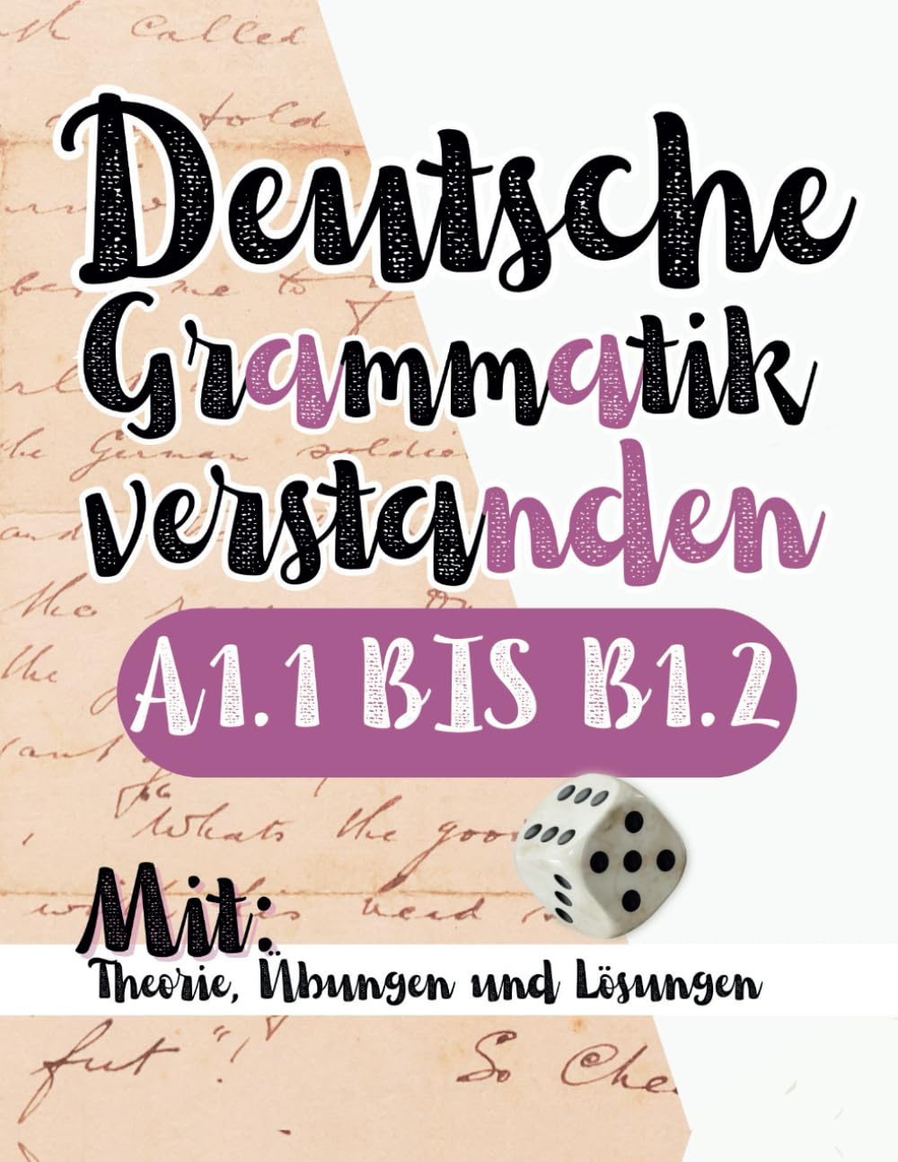 Deutsche Grammatik verstanden! Grammatik + Übungsgrammatik + Lösungen! 3 Bücher in 1: (DTZ/telc A1.1 bis B1.2 Niveau) perfekt für Ausländer & Deutsch ... bis B1.2 Niveau) perfekt für Ausländ, Band 1) Media & Communication