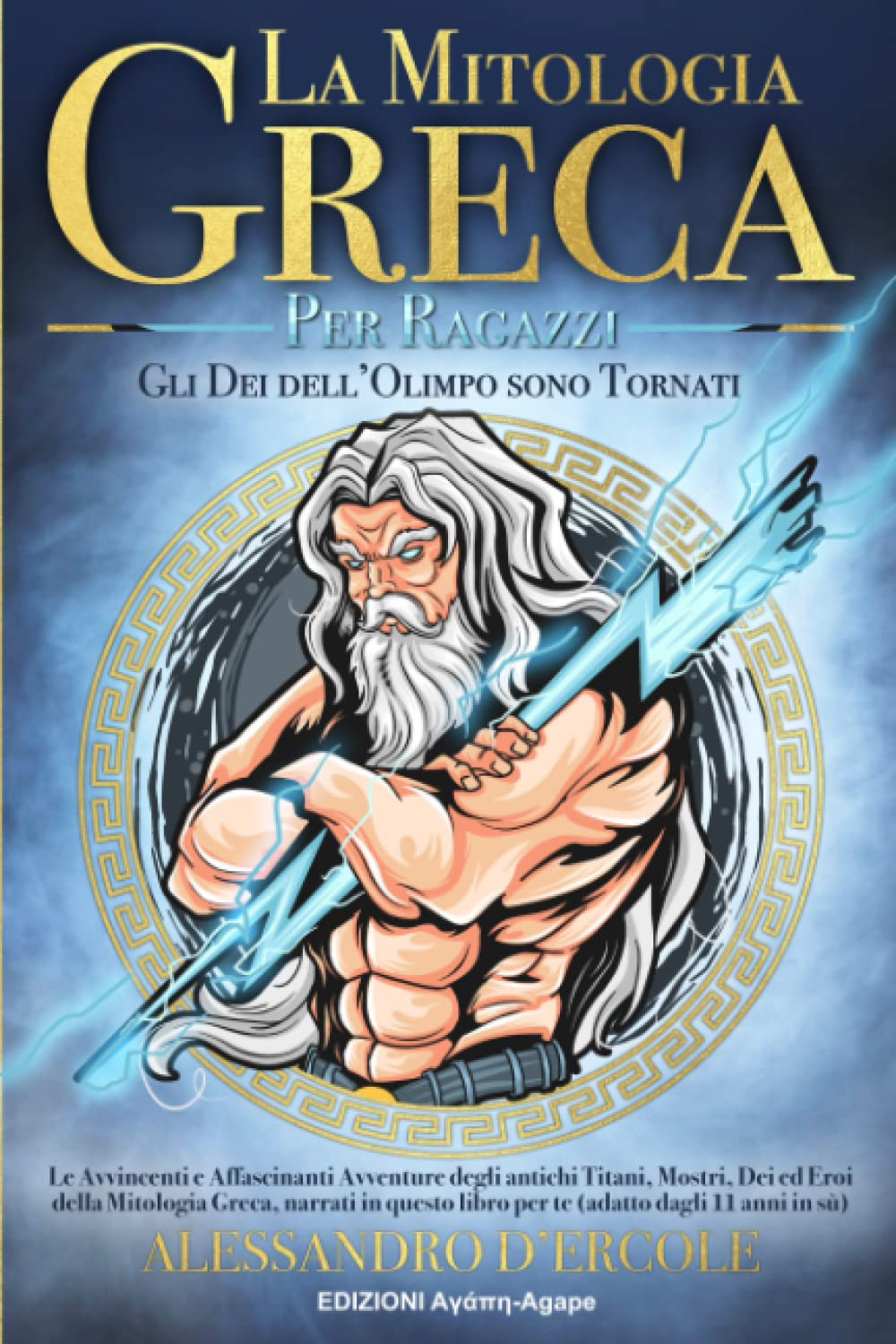 La Mitologia Greca per Ragazzi: Le Avvincenti e Affascinanti Avventure degli antichi Titani, Mostri, Dei ed Eroi della Mitologia Greca, narrati in questo libro per te (adatto dai 11 anni in sù). Contemporary literature