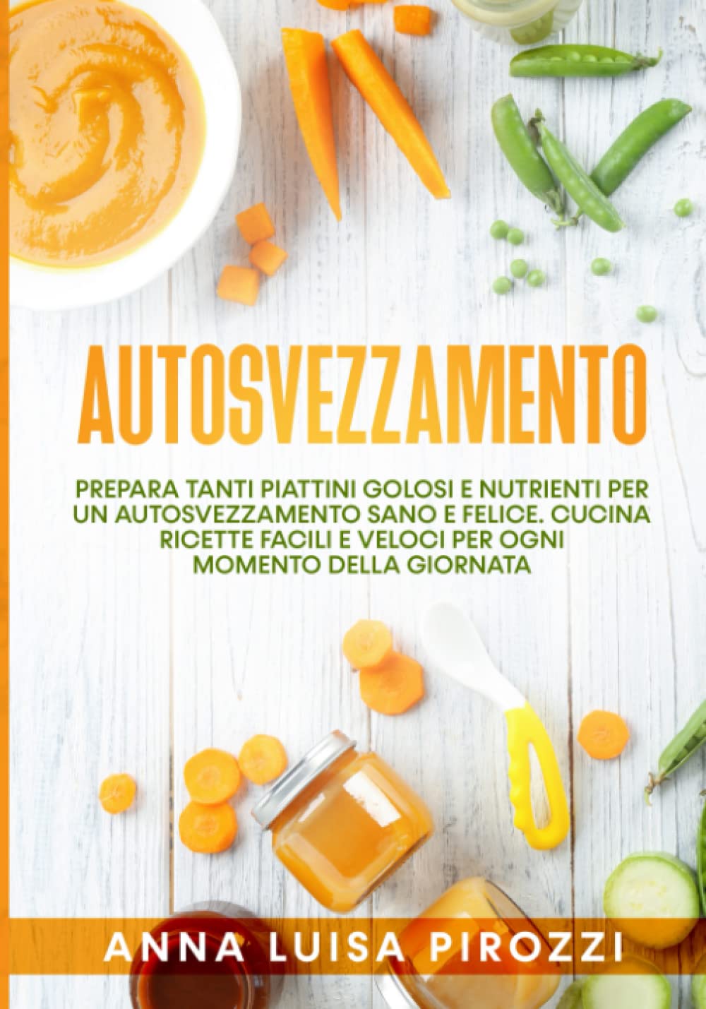 Autosvezzamento: prepara tanti piattini golosi e nutrienti per un autosvezzamento sano e felice. Cucina ricette facili e veloci per ogni momento della giornata. Parents & Children