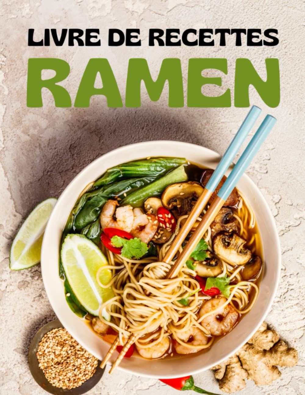 Livre De Recette Ramen: 30 recettes de Ramen savoureuses et nutritives pour une alimentation saine et équilibrée. De délicieux Ramen faciles et rapides à réaliser soi-même ! Cooking & Enjoying