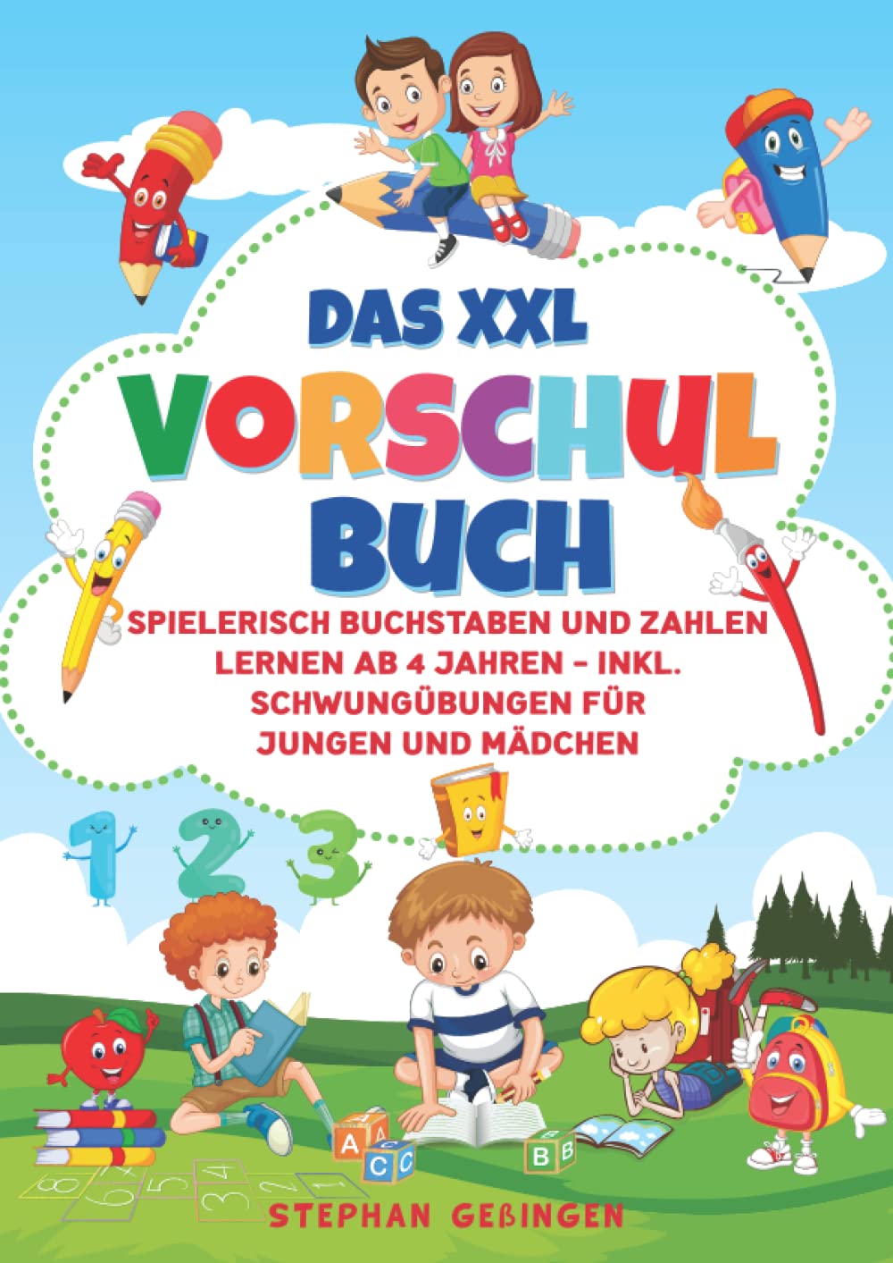 Das XXL Vorschulbuch: Spielerisch Buchstaben und Zahlen lernen ab 4 Jahren - inkl. Schwungübungen für Jungen und Mädchen Novels & Short Stories