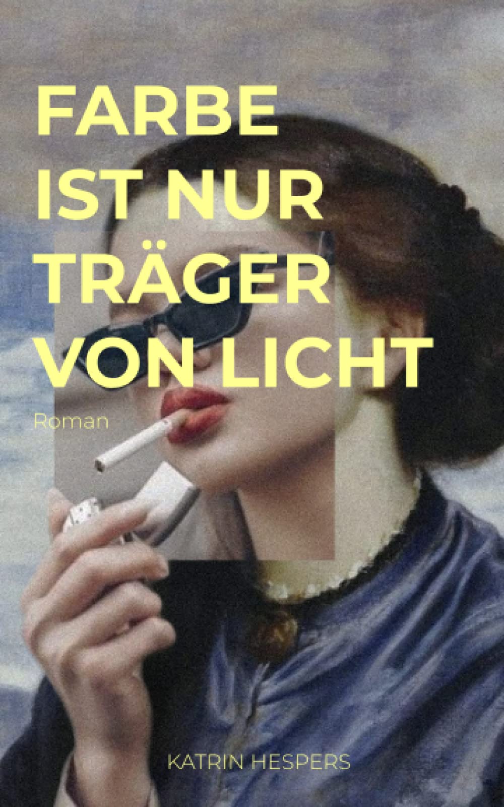 Farbe ist nur Träger von Licht Contemporary literature