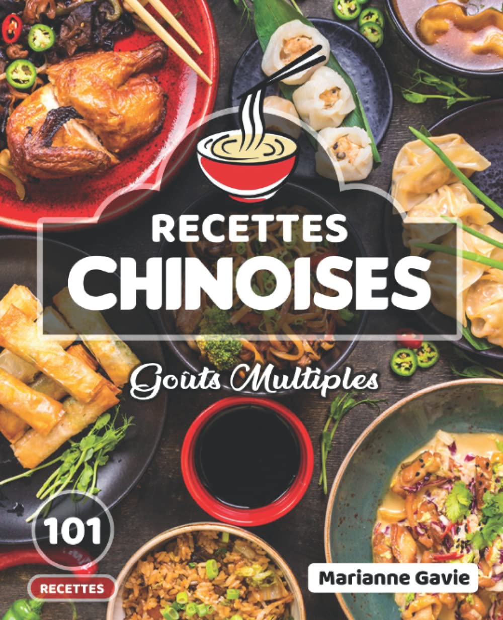 Recettes Chinoises: Goûts Multiples Cooking & Enjoying