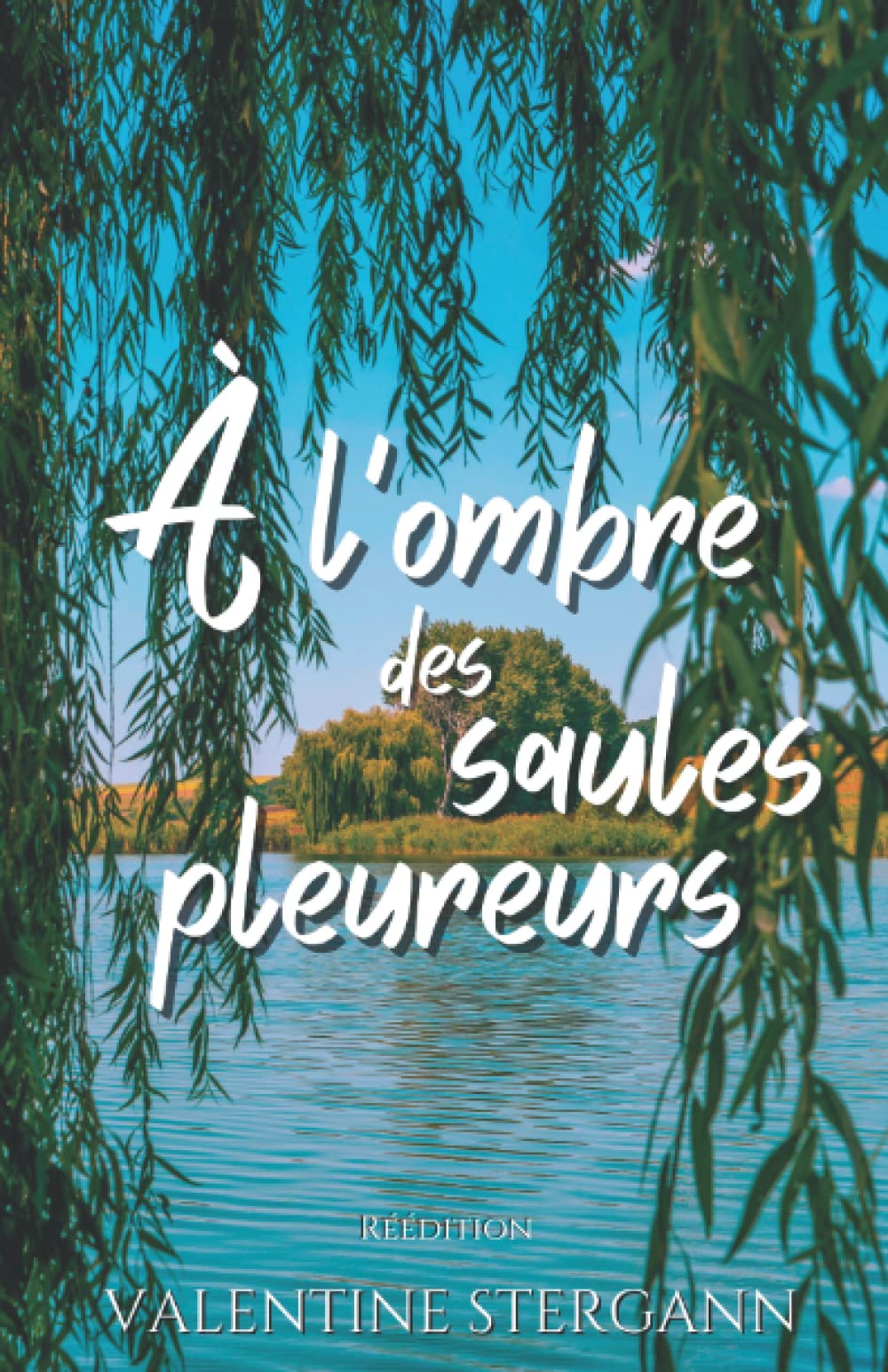 À l'ombre des saules pleureurs: Réédition book