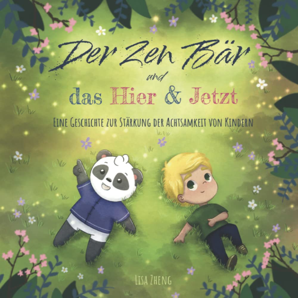Der Zen Bär und das Hier & Jetzt: Eine Geschichte zur Stärkung der Achtsamkeit von Kindern Novels & Short Stories