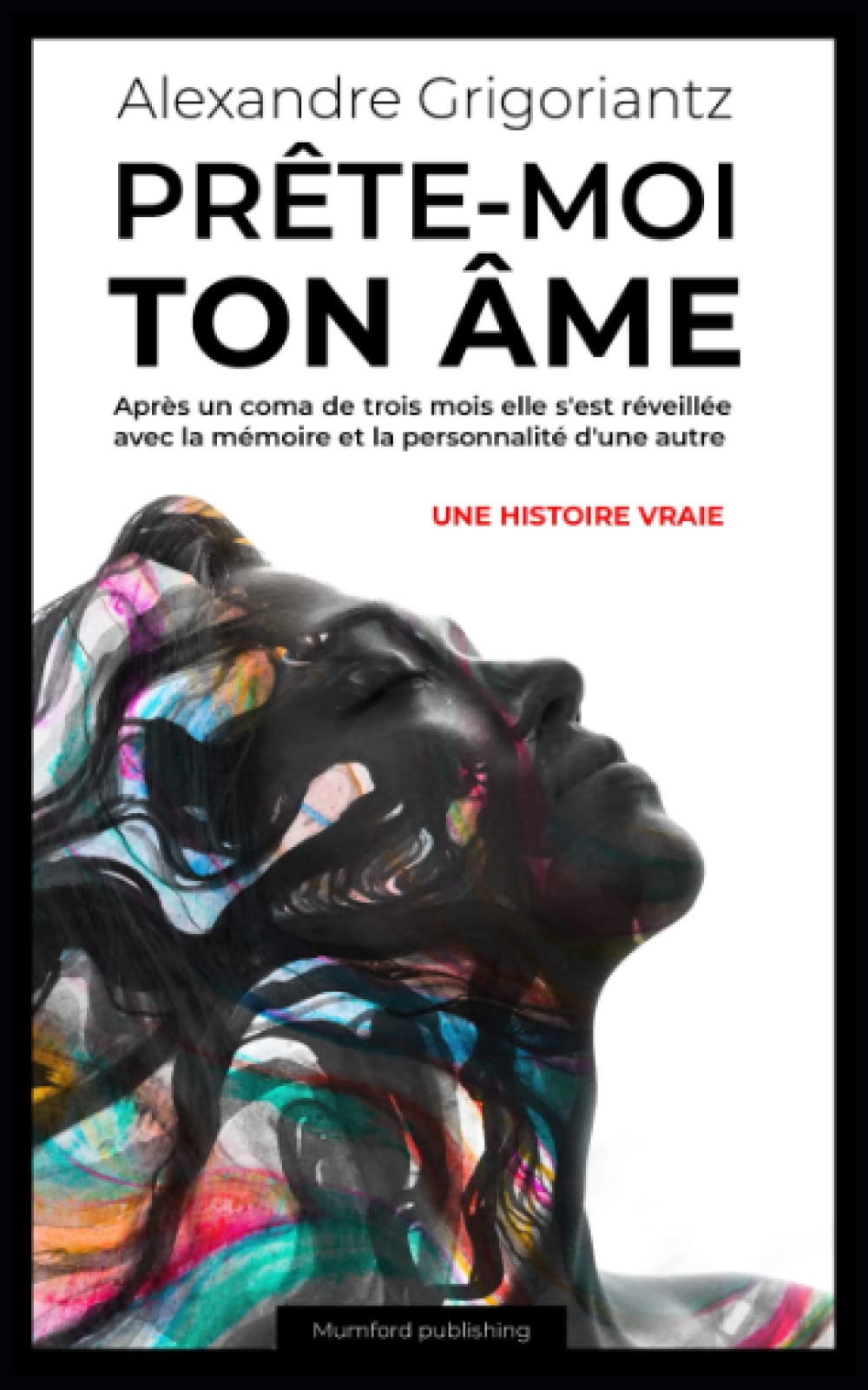 Prête-moi ton Âme: Une histoire vraie. Après un coma de trois mois elle s'est réveillée avec la mémoire et la personnalité d'une autre Medicine