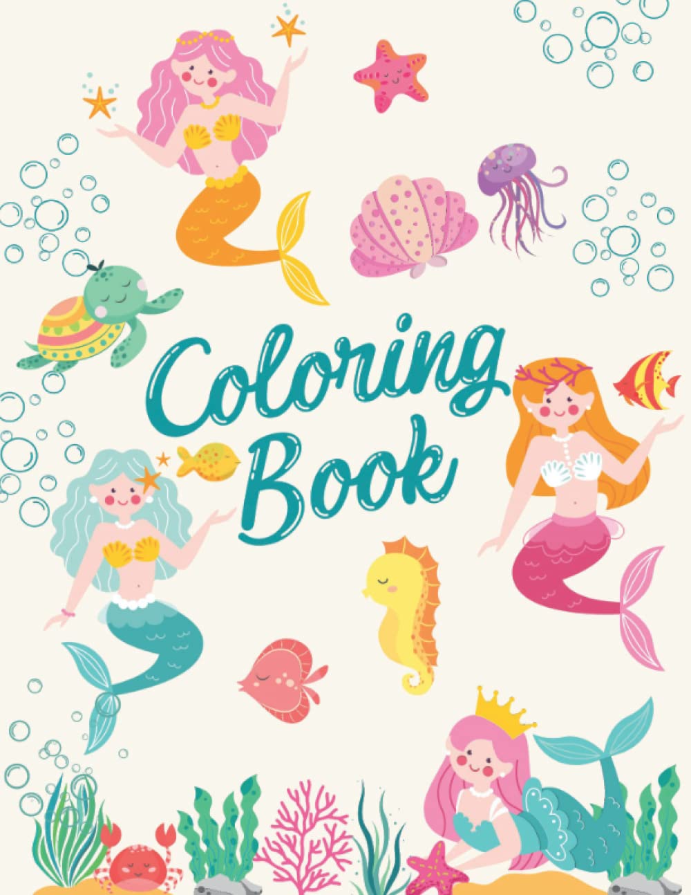 Coloring Book: Mermaids Under Sea Design Illustrations For Ages (3-8) - Perfect Gift Idea - 62 pages- 8.5/11 inches book
