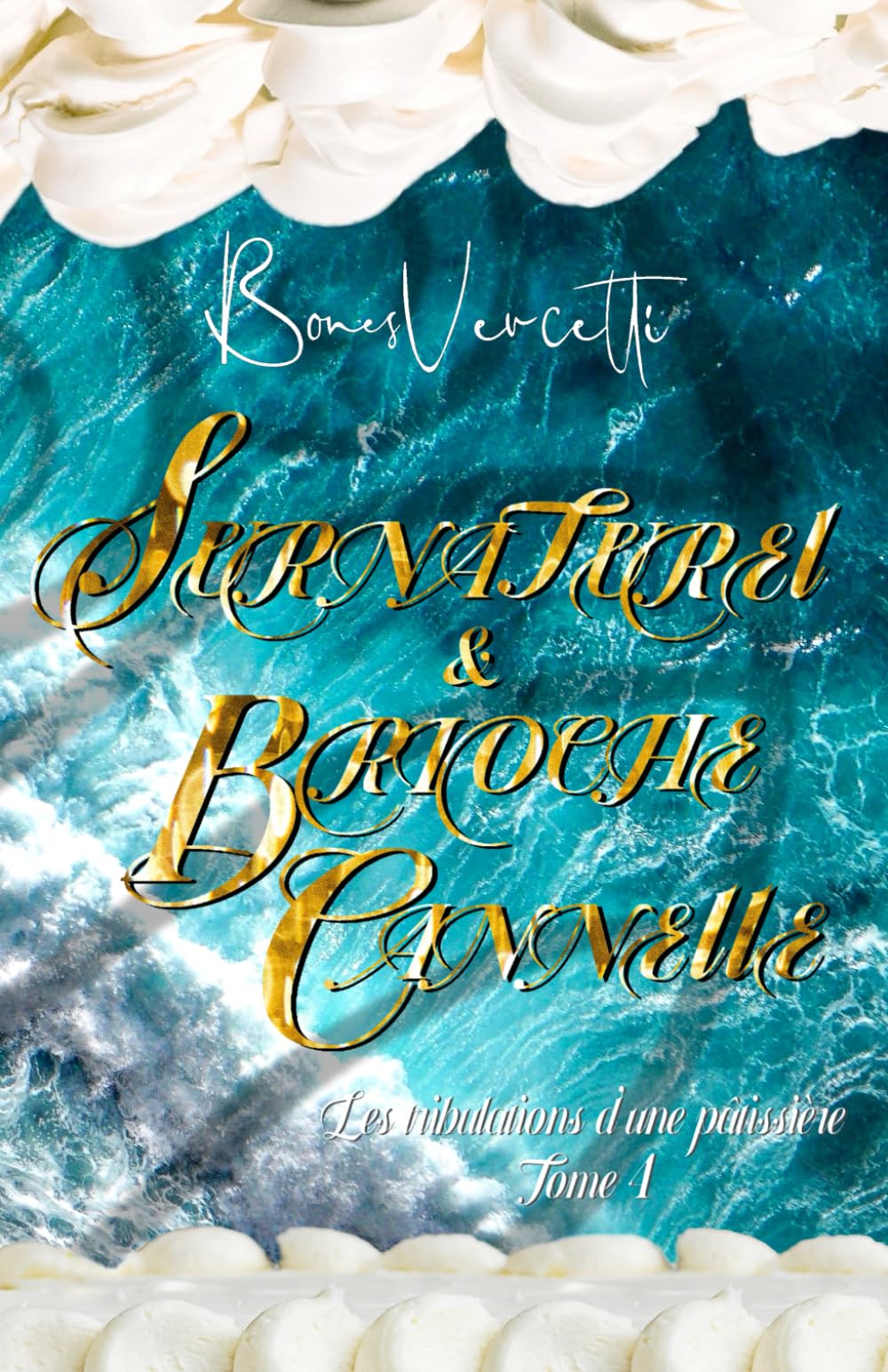 Les tribulations d'une pâtissière T4: Surnaturel et Brioche Cannelle Urban Fantasy